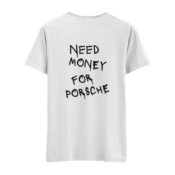 Need Money For Porsche - Regular Tshirt