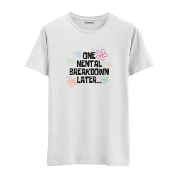 Mental Breakdown - Regular Tshirt