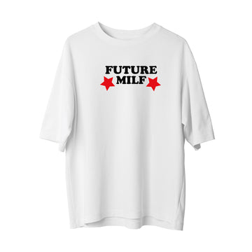 Future Milf - Oversize T-Shirt