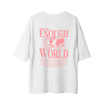 Enough World - Oversize T-Shirt