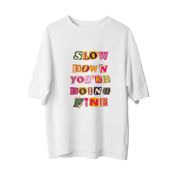 Slow Down- Oversize T-Shirt