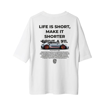 Life is short 911 - Oversize T-Shirt