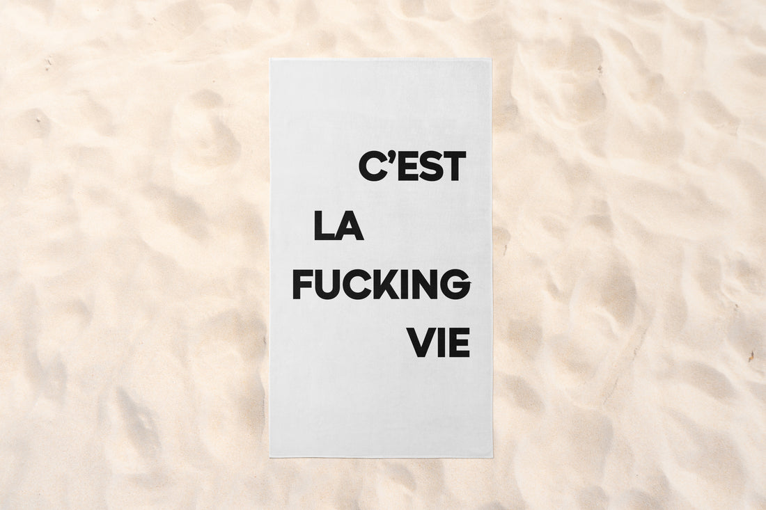 C'EST LA FUCKING VIE PLAJ HAVLUSU