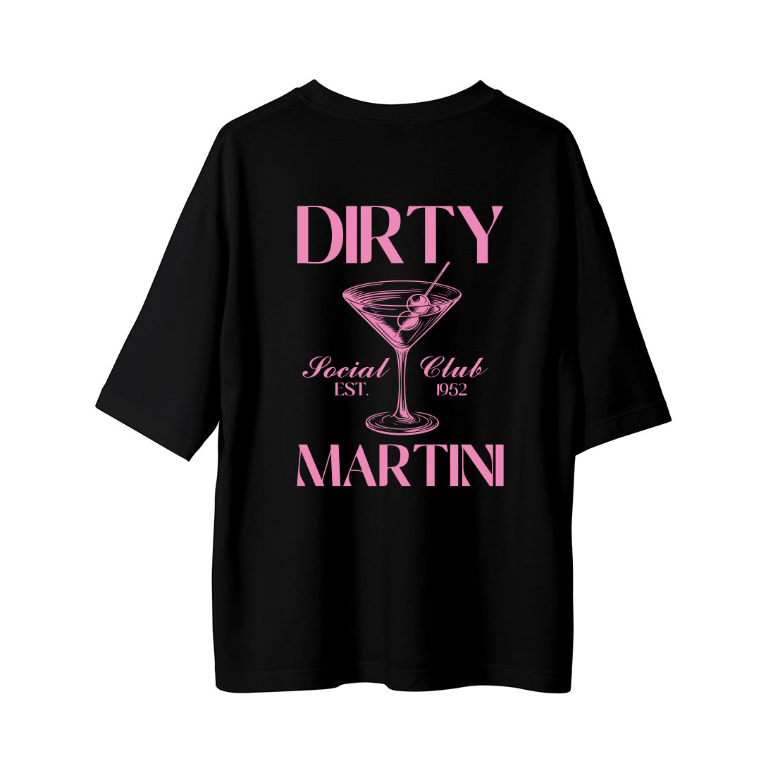 Dirty Martini - Oversize T-Shirt