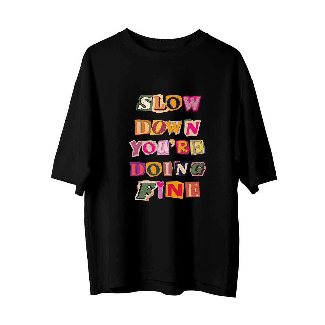 Slow Down- Oversize T-Shirt