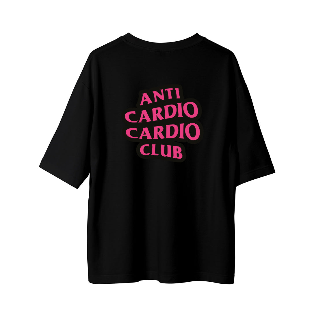 Anti Cardio - Oversize T-Shirt