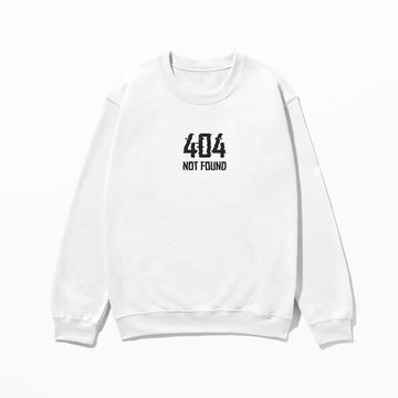 404 Not Found - Sweatshirt