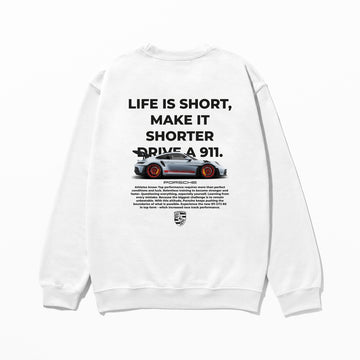 Life Is Short 911 - Sweatshirt