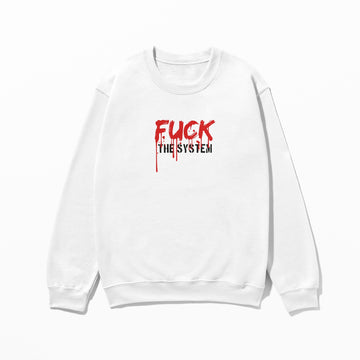 Fuck The System - Sweatshirt