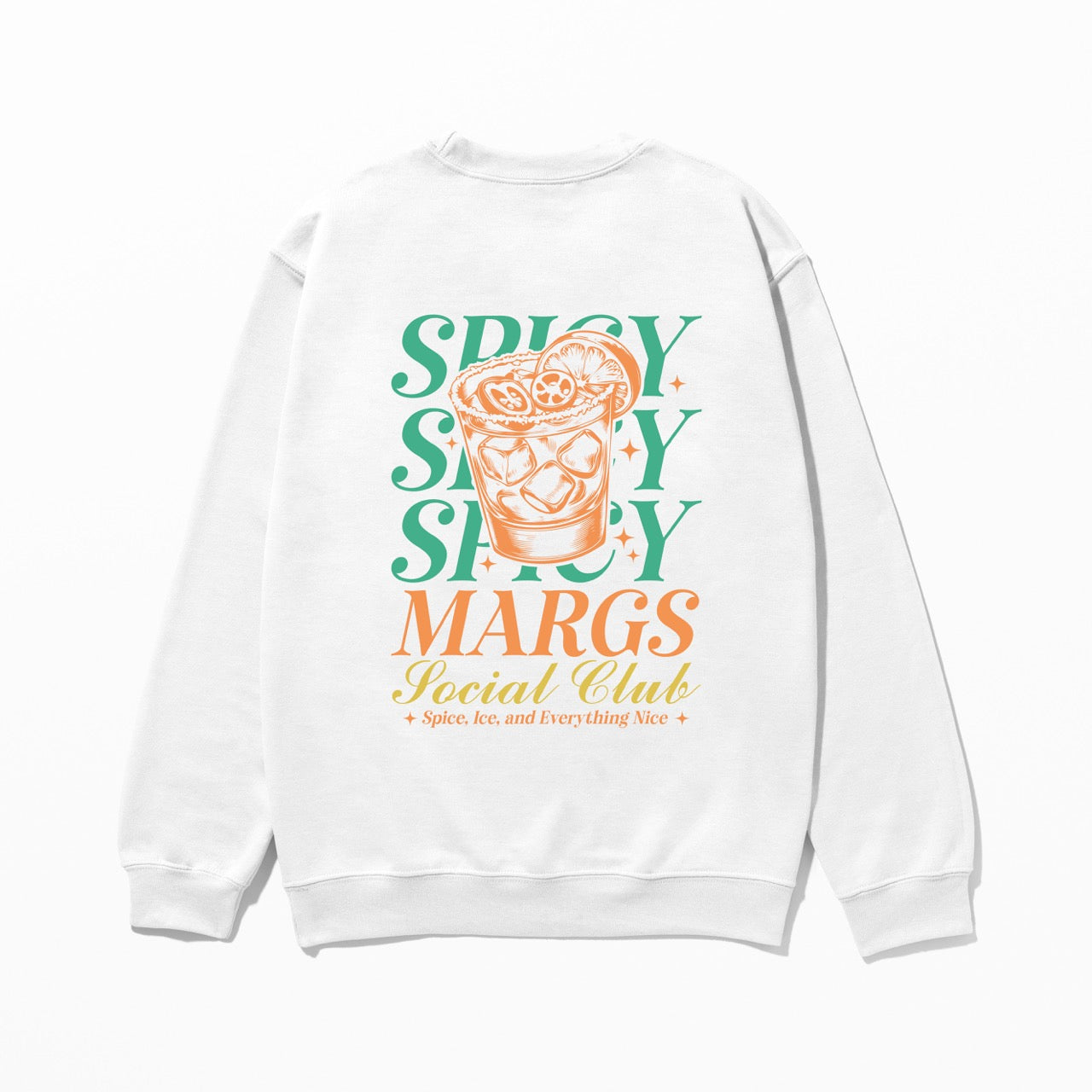 Spicy Margs - Sweatshirt