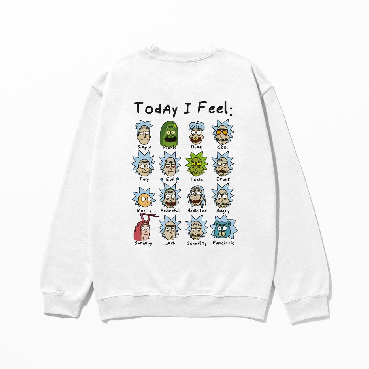 Rick Today - Sweatshirt