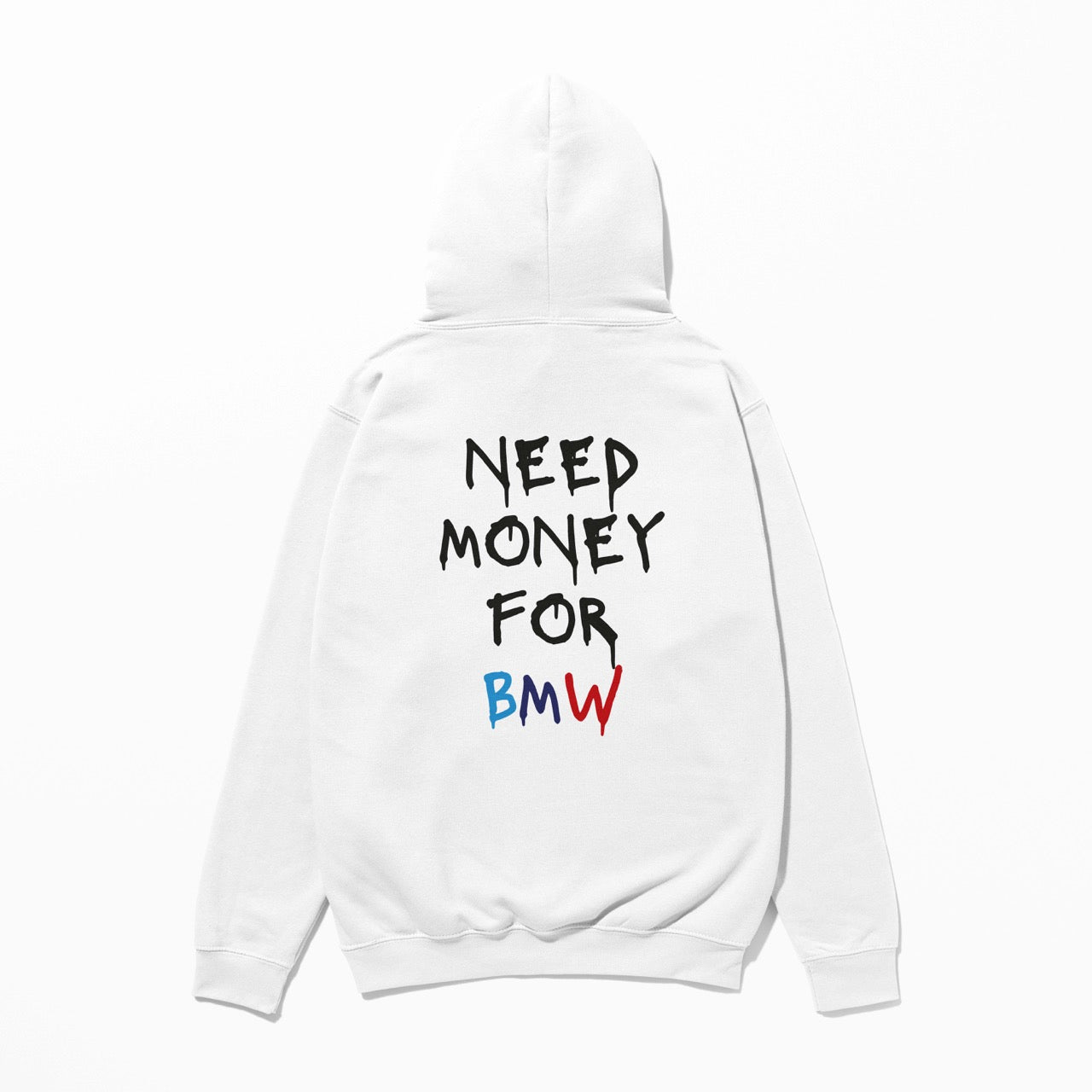 Need Money For BMW - Hoodie