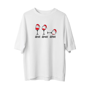 Drink Drank Drunk - Oversize T-Shirt