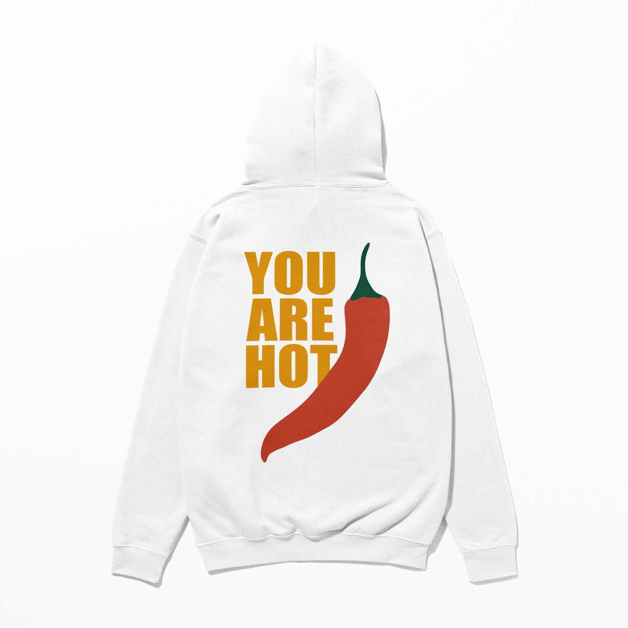 You Are Hot - Hoodie