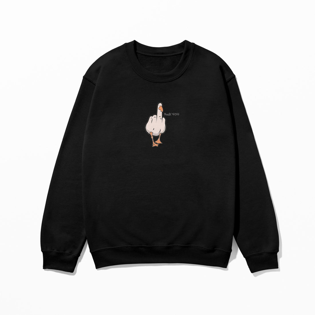 Duck You - Sweatshirt