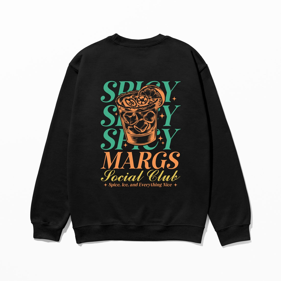 Spicy Margs - Sweatshirt