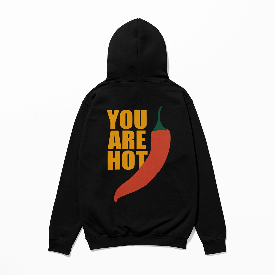 You Are Hot - Hoodie