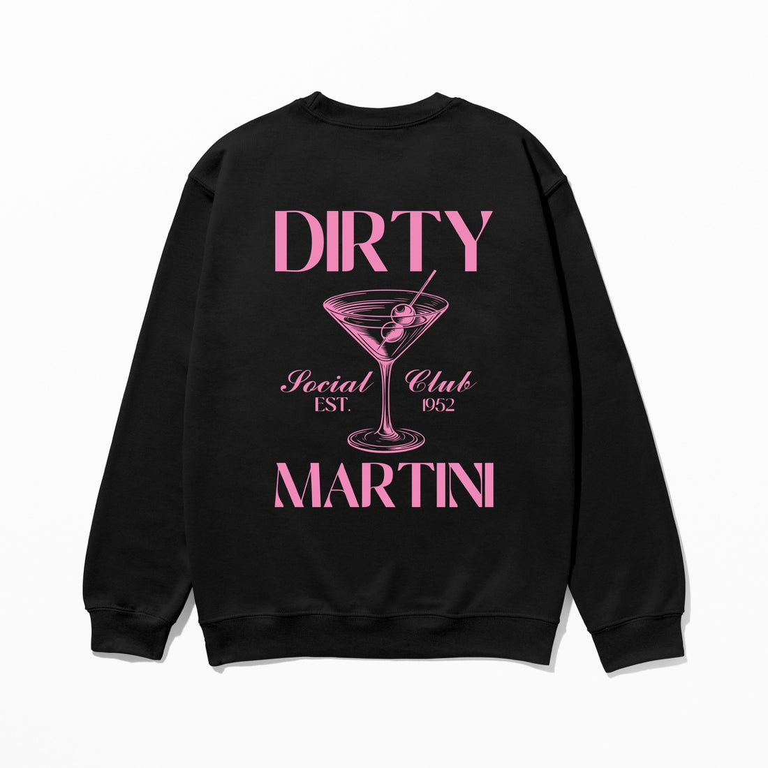 Dirty Martini - Sweatshirt