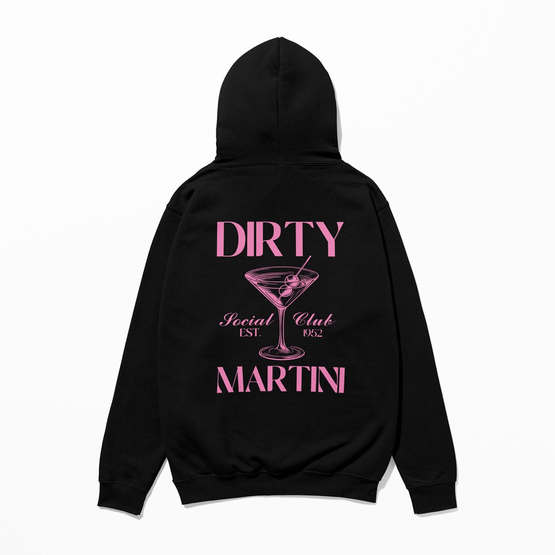 Dirty Martini - Hoodie