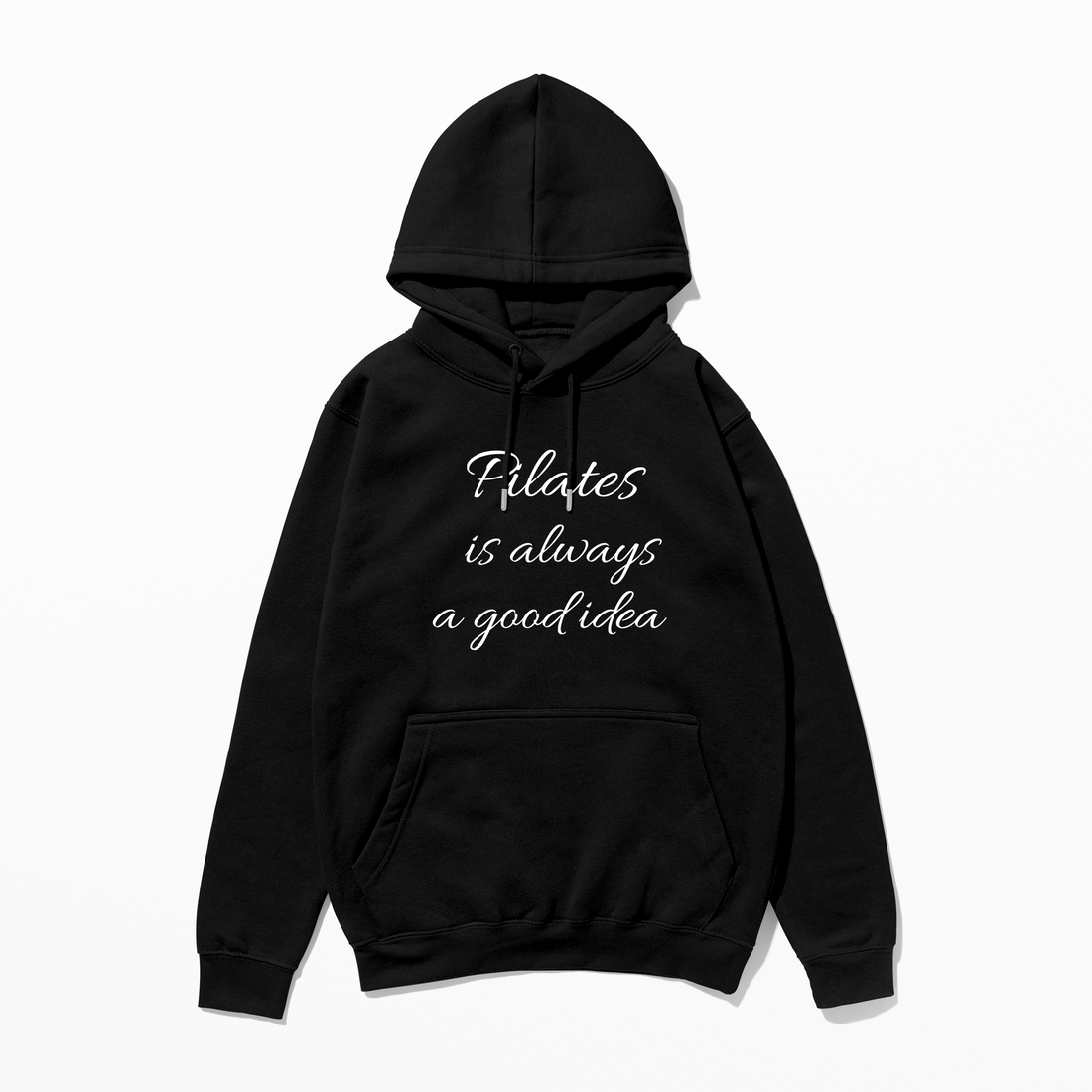 Pilates is always - Hoodie