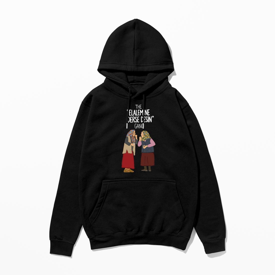 The Elalem Ne Derse Desin Gang - Hoodie
