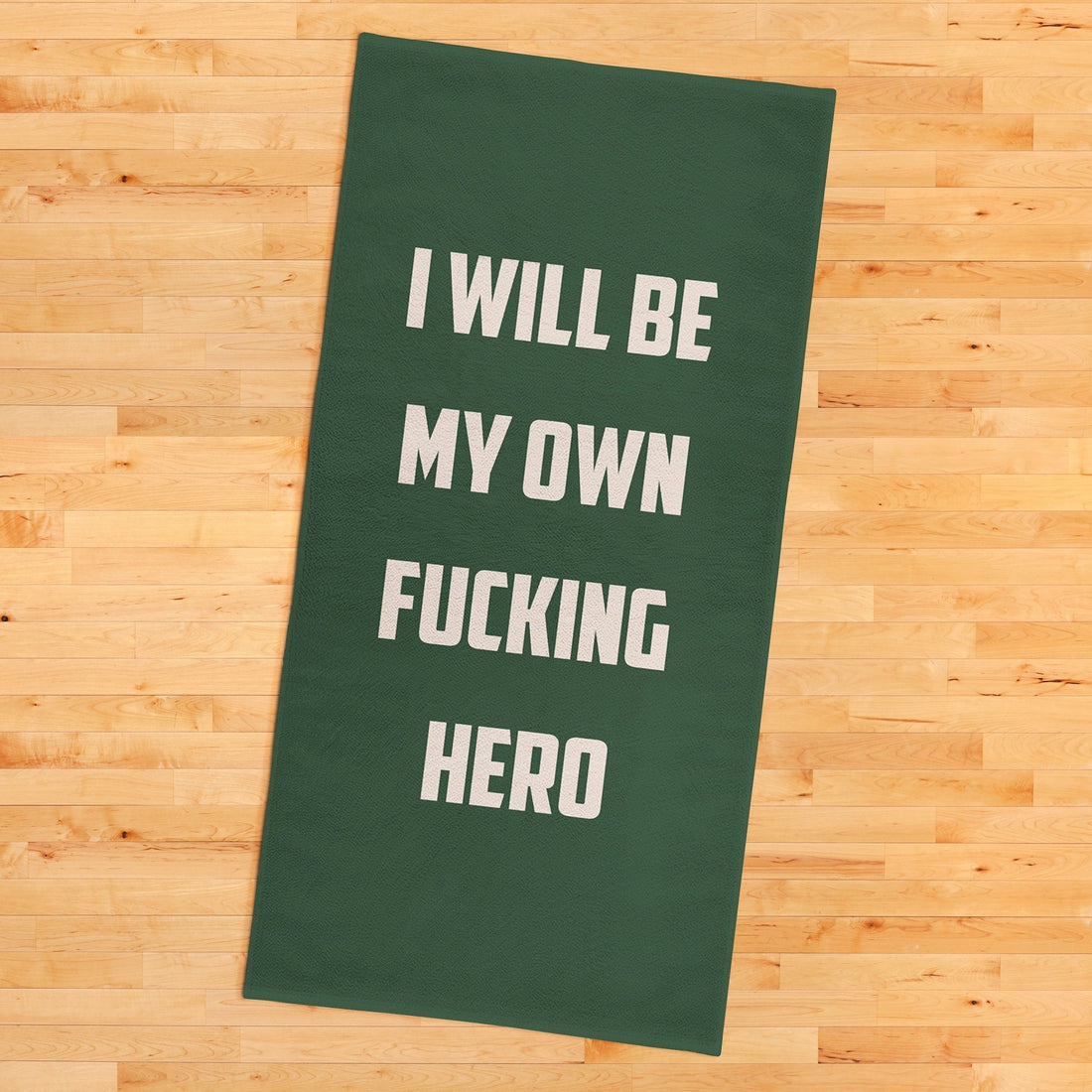 I Will Be My Own Fucking Hero / Yeşil Spor Havlusu