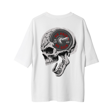 No Pain No Gain Dead - Oversize T-Shirt