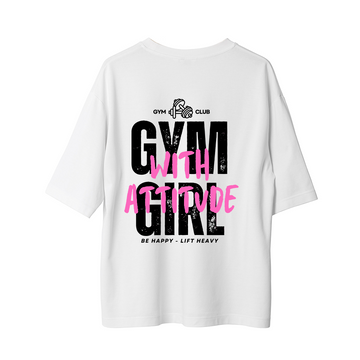 Gym With Attitude - Oversize T-Shirt