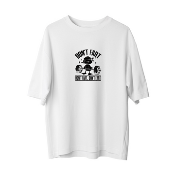 Don't Fart - Oversize T-Shirt
