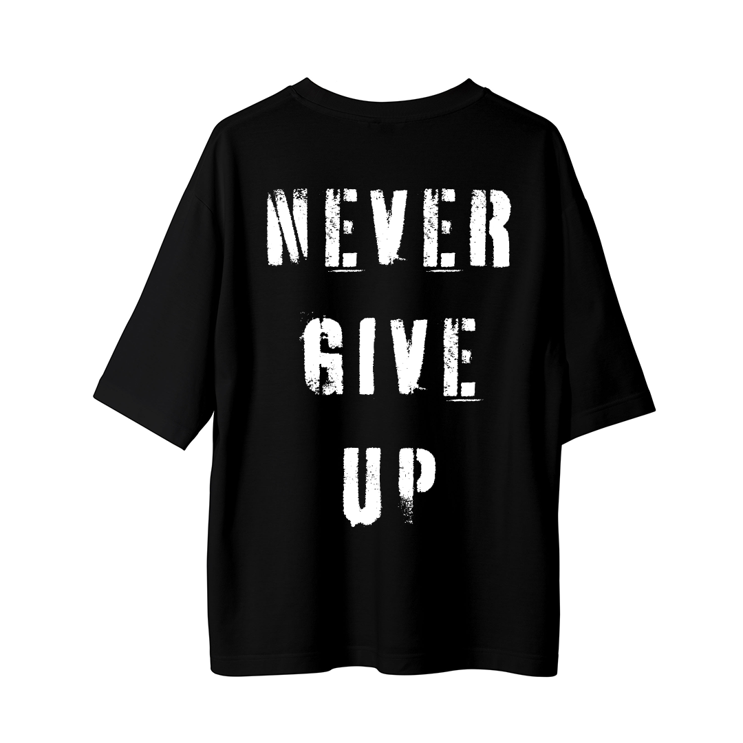 Never Give Up - Oversize T-Shirt