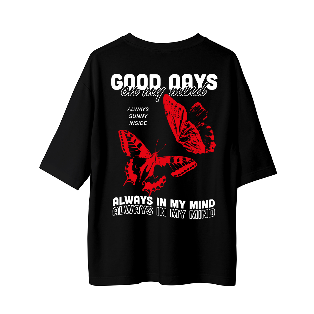 Good Days On My Mind - Oversize T-Shirt