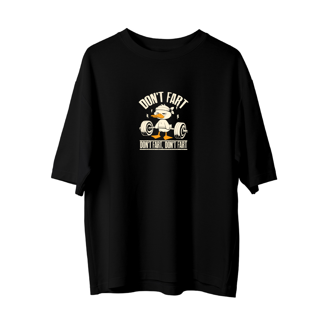 Don't Fart - Oversize T-Shirt