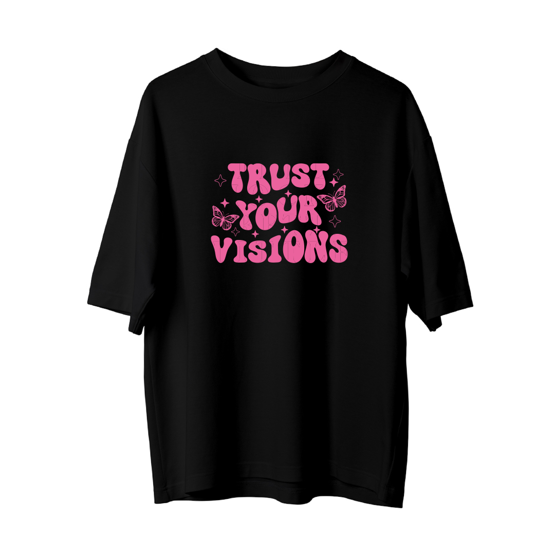 Trust Your Visions - Oversize T-Shirt