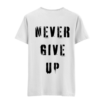 Never Give Up - Regular Tshirt