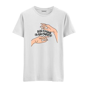 Beni O Kadar İyi Anlıyorum Ki - Regular Tshirt
