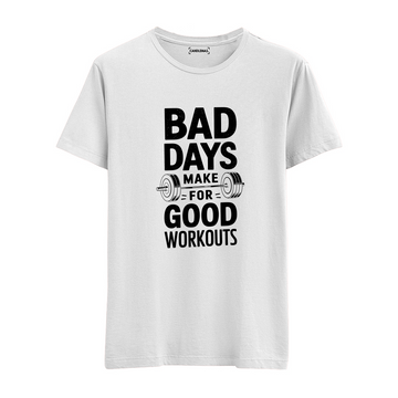 Bad Days Workout - Regular Tshirt
