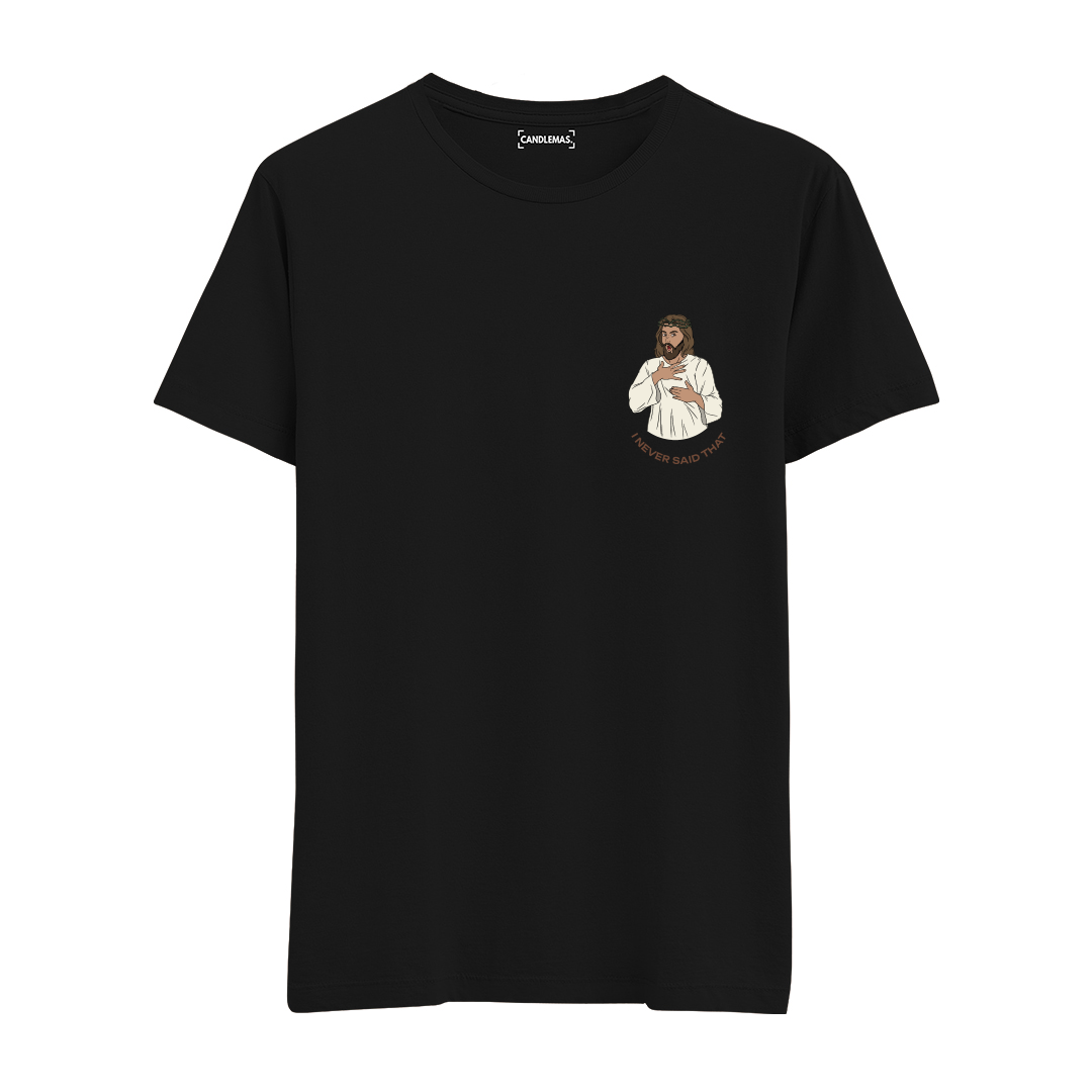 I NEVER SAID THAT - Regular Tshirt