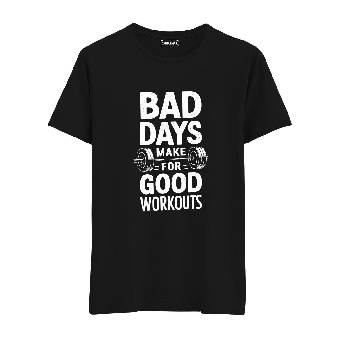 Bad Days Workout - Regular Tshirt