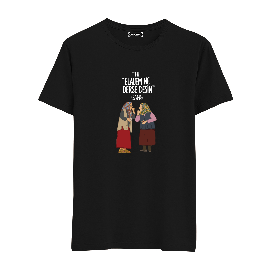 The Elalem Ne Derse Desin Gang - Regular Tshirt
