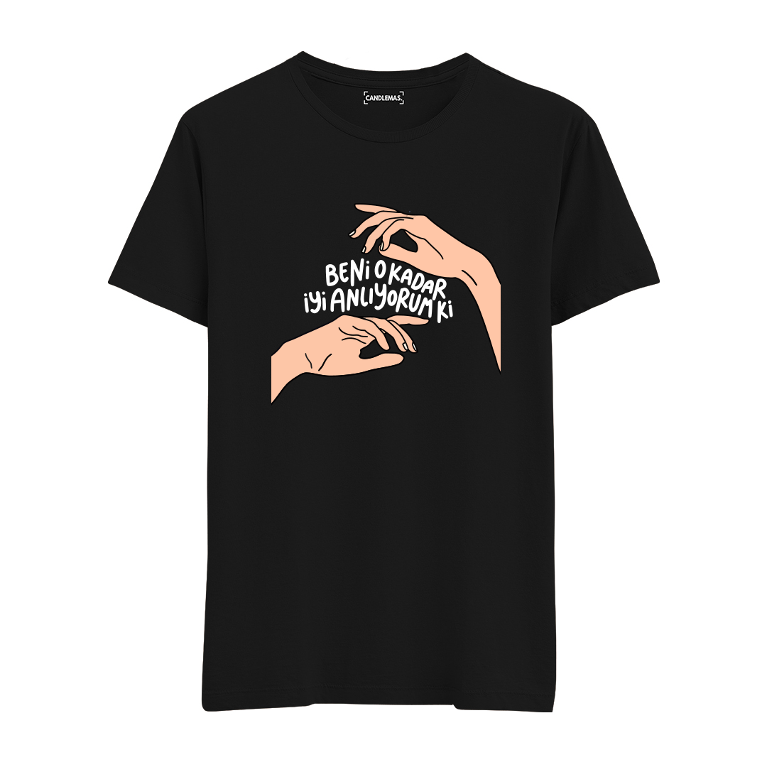 Beni O Kadar İyi Anlıyorum Ki - Regular Tshirt