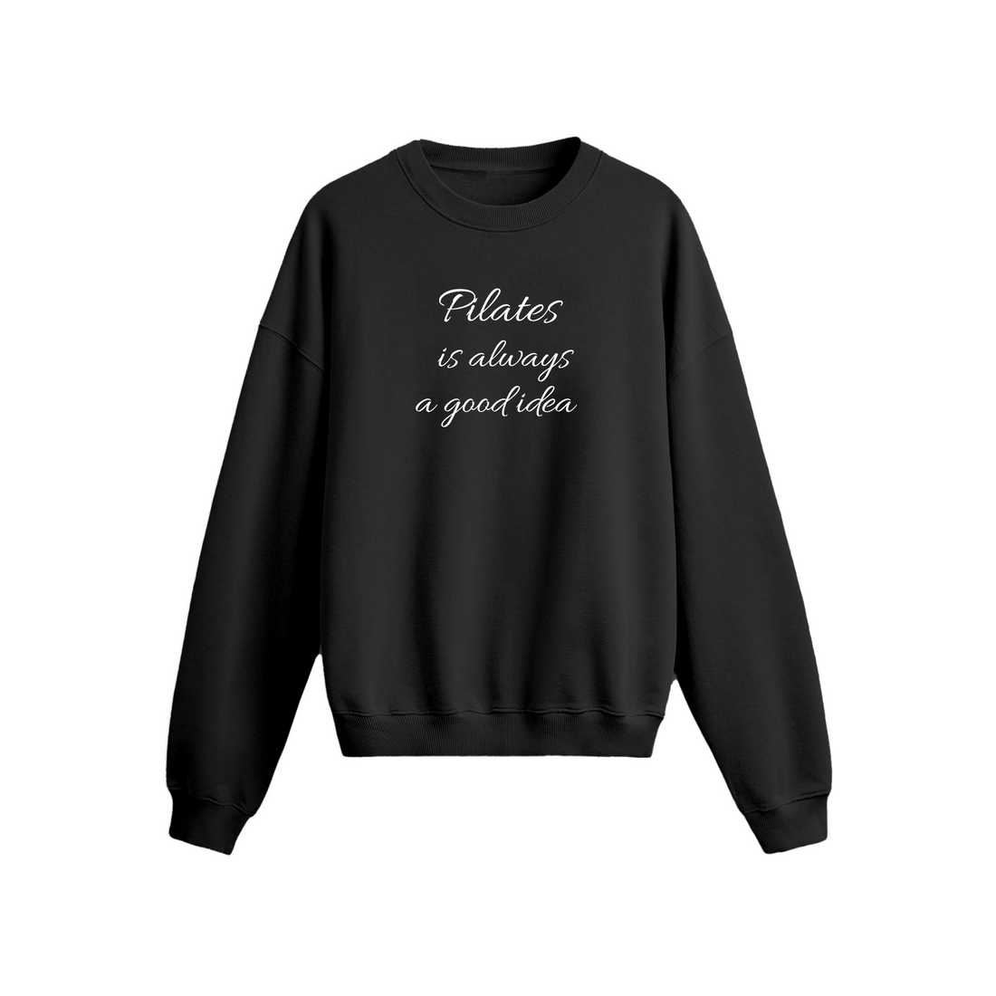 Pilates is always - Oversize Sweatshirt