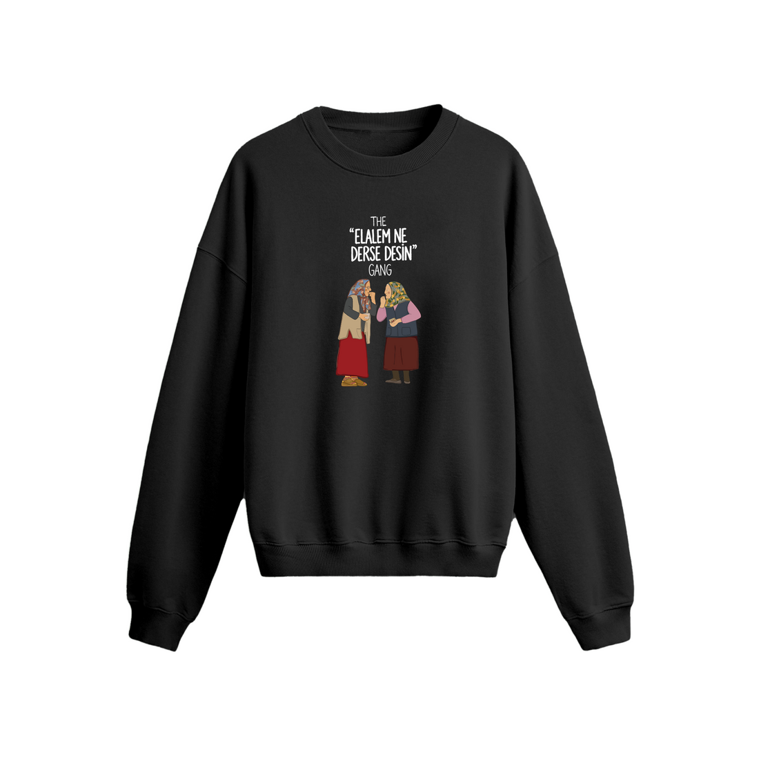 The Elalem Ne Derse Desin Gang - Oversize Sweatshirt