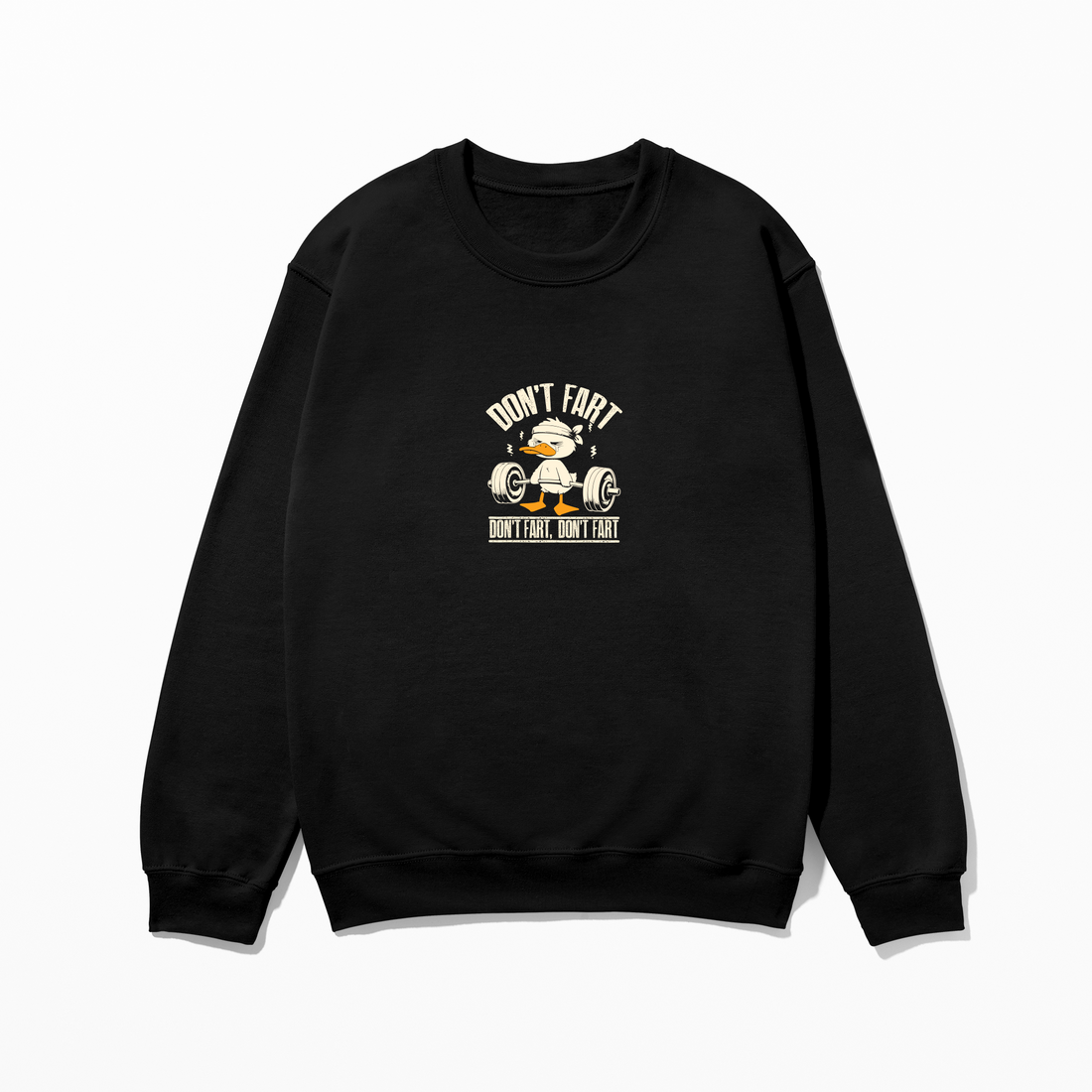 Don't Fart - Sweatshirt