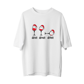 Drink Drank Drunk - Oversize T-Shirt