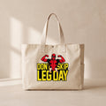 Don't Skip Leg Day - Çıtçıtlı Tote Bag