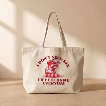 I Don't Need Sex - Tote Bag